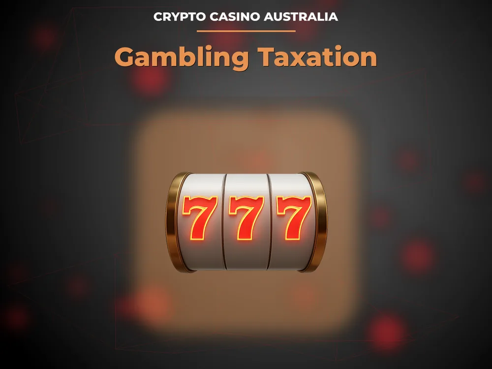 Сrypto Сasino Australia - Gambling Taxation